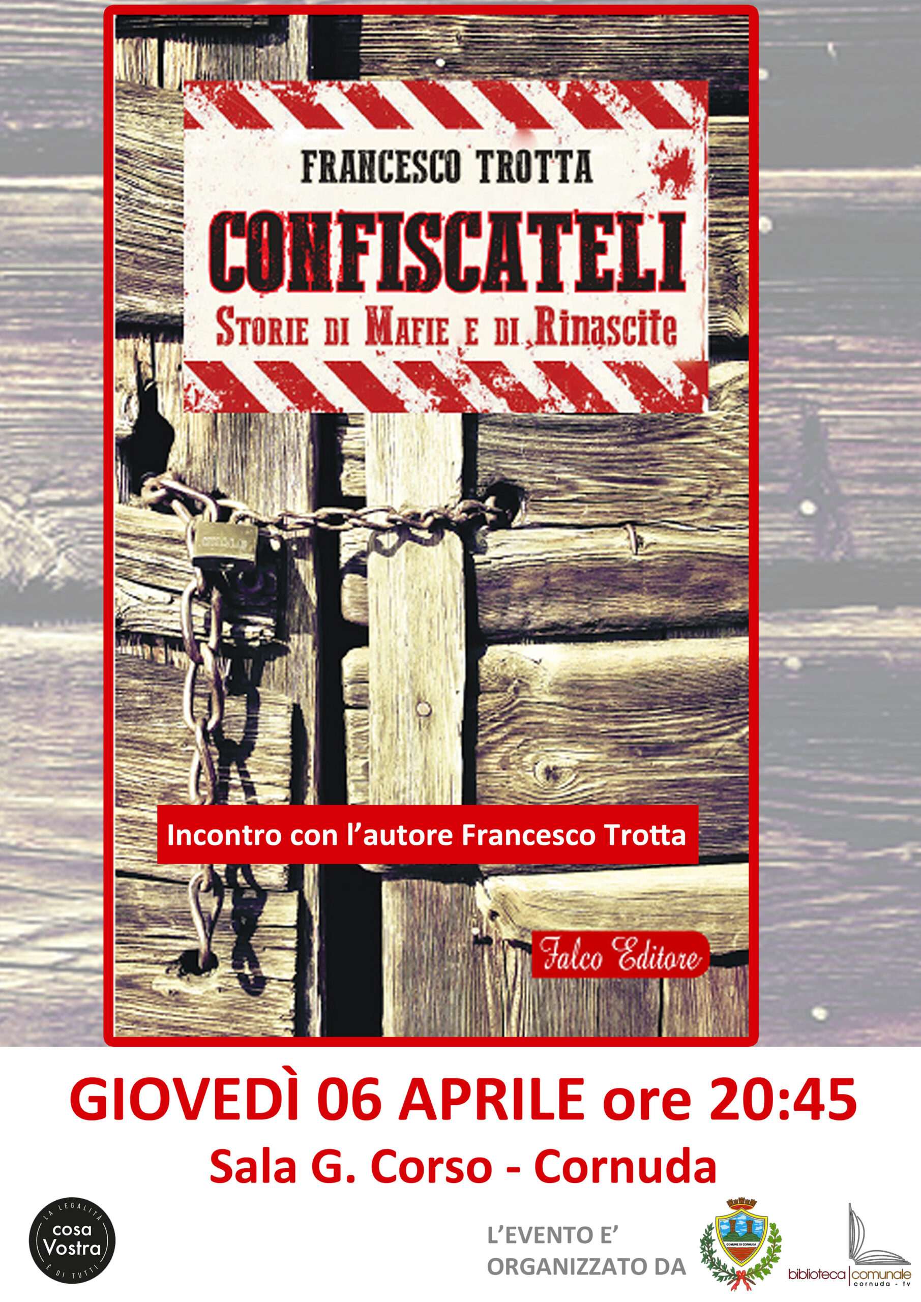 Al momento stai visualizzando Confiscateli di Francesco Trotta a Cornuda (TV) – 6 aprile
