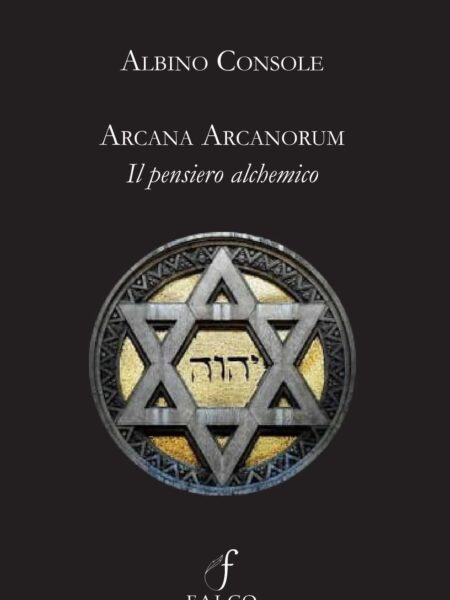 Arcana Arcanorum – Il pensiero alchemico