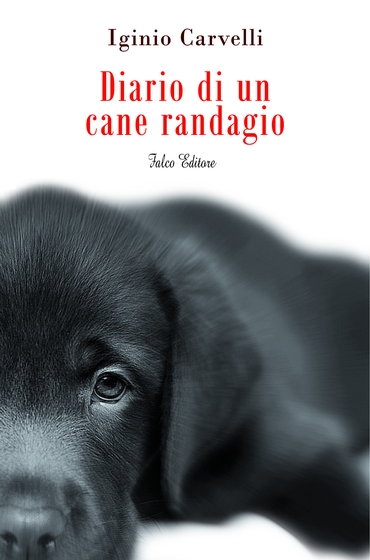 Diario di un cane randagio - Falco Editore