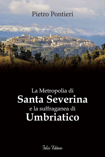 La Metropolia di Santa Severina e la suffraganea di Umbriatico